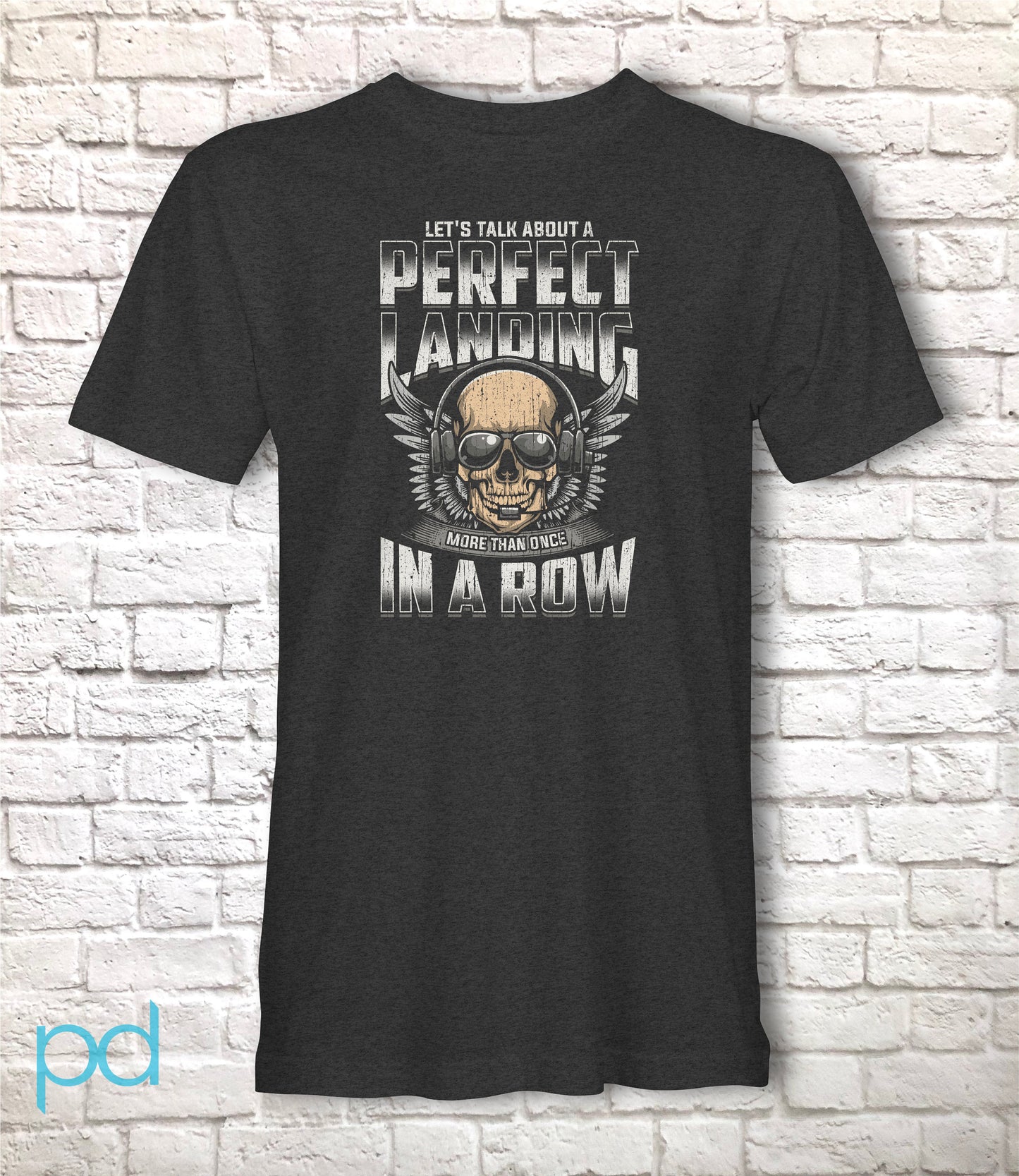 Funny Pilot T-Shirt, Let's Talk About A Perfect Landing More Than Once In A Row Pun Gift Idea, Humorous Aeroplane Pilot Plane Shirt T Top