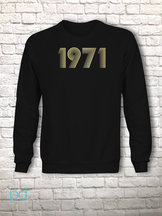 1971 Sweatshirt Metallic Gold or Silver Foil, 51st Birthday Gift Sweater in Retro & Vintage 70s style, Fiftieth Unisex Jumper Top