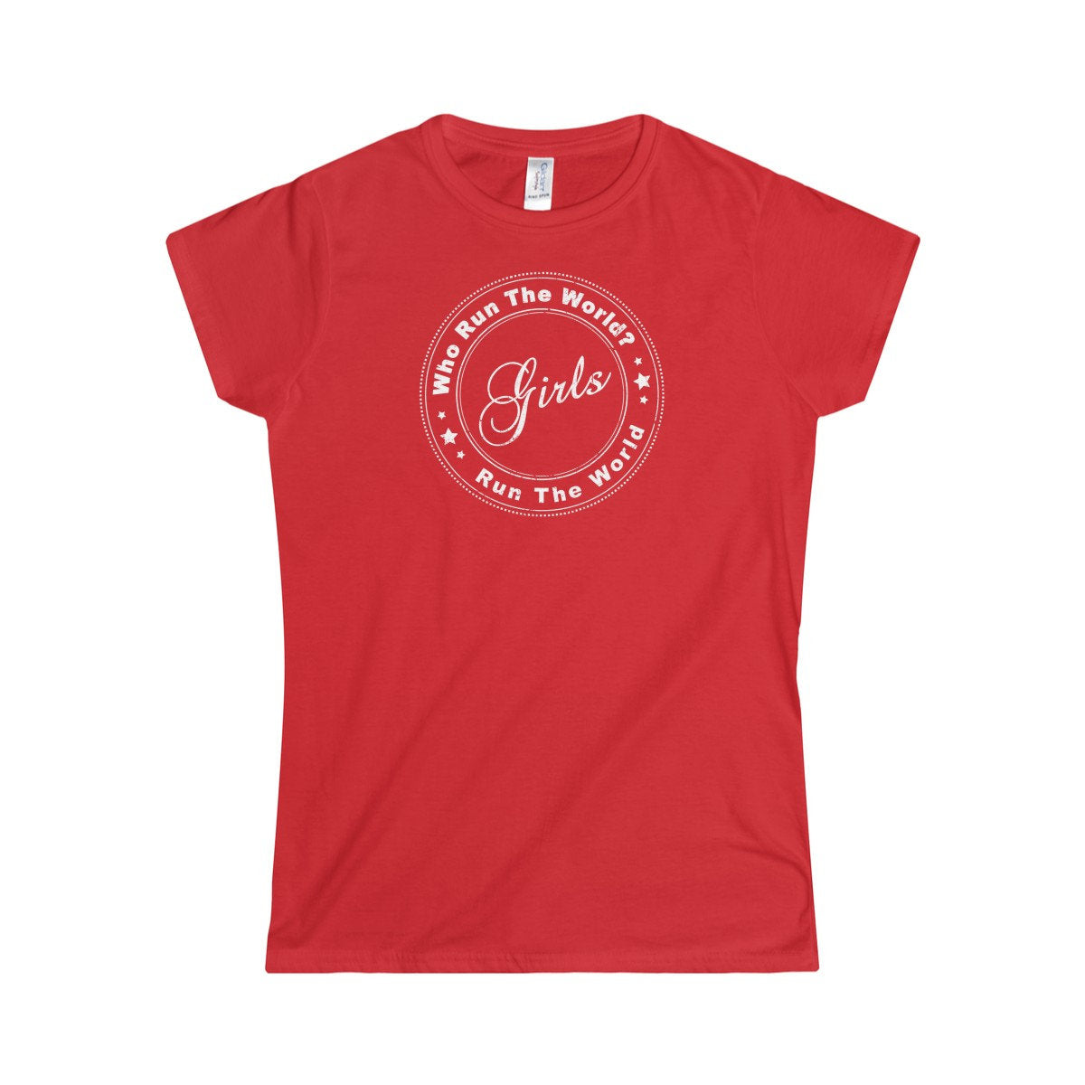 Who Run The World (Girls White) Feminist Women&#39;s Rights & Equality Women&#39;s Softstyle Tee