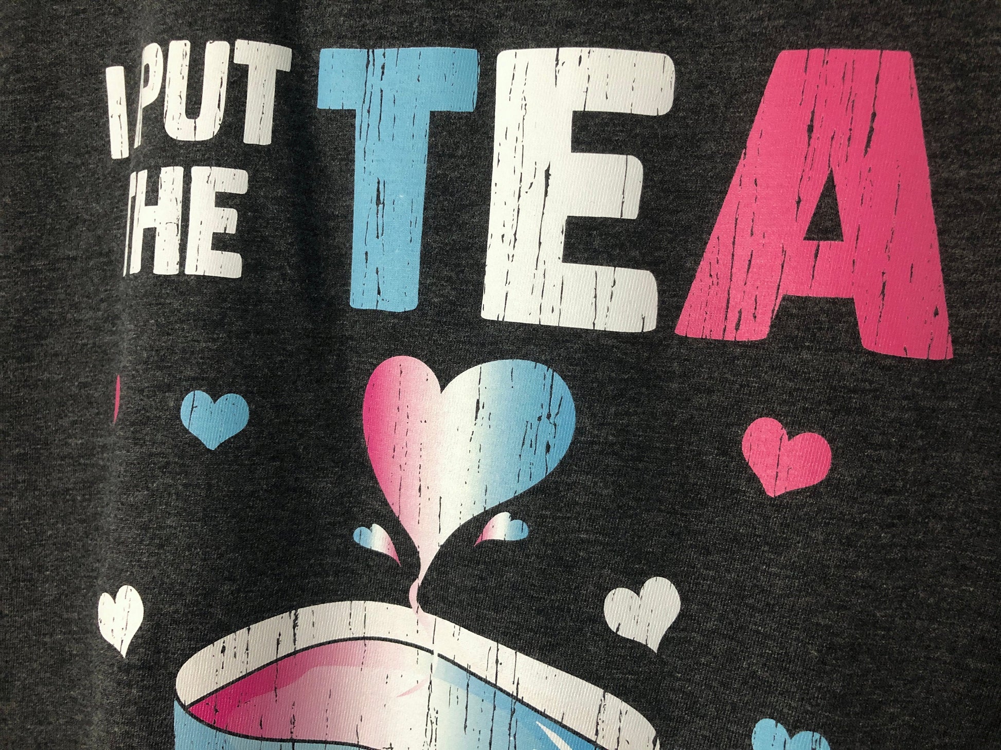 I Put The Tea In LGBT Shirt, Funny Trans Gift Idea, Humorous Transgender Tea Pun T-Shirt