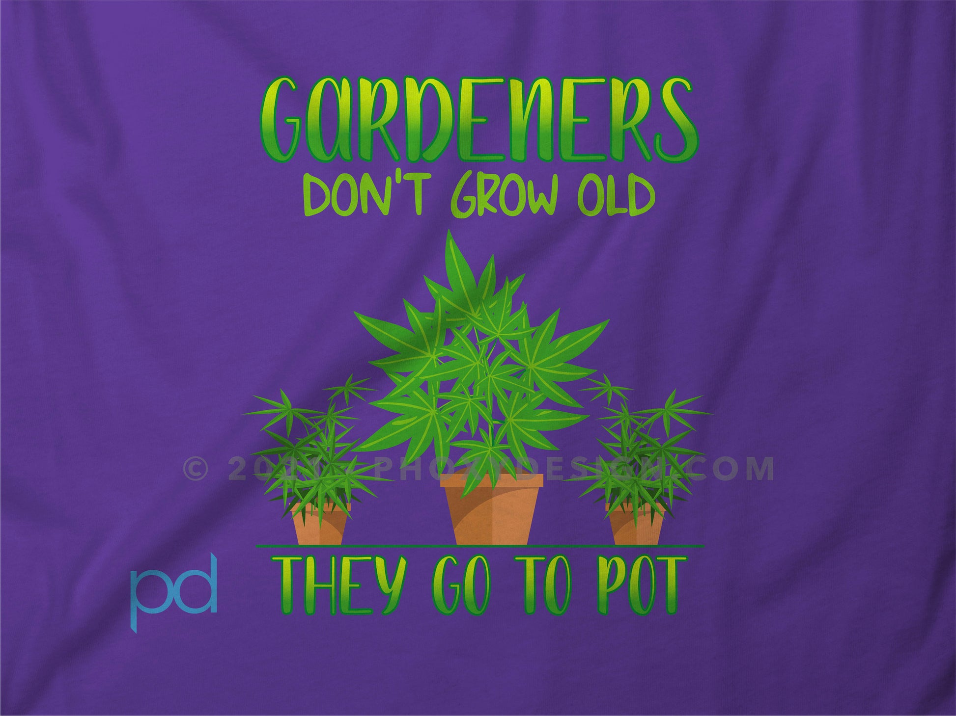 Funny Gardening T-Shirt, Gardeners Don&#39;t Grow Old They Go To Pot Pun Meme Gift Idea, Humorous Cannabis Pot Smoking Joke Tee Shirt T Top