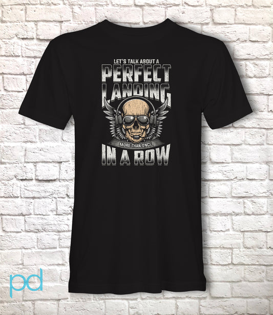 Funny Pilot T-Shirt, Let&#39;s Talk About A Perfect Landing More Than Once In A Row Pun Gift Idea, Humorous Aeroplane Pilot Plane Shirt T Top